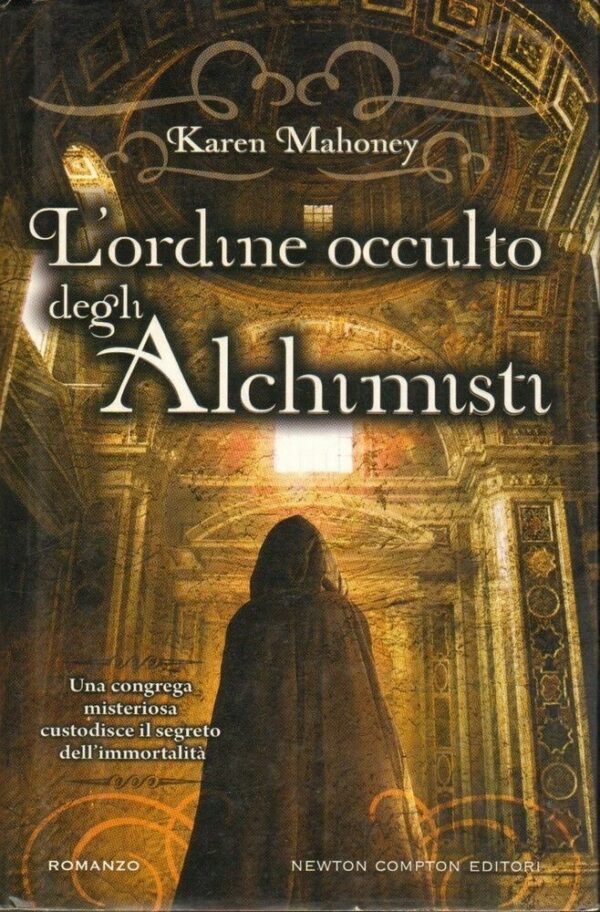 LORDINE-OCCULTO-DEGLI-ALCHIMISTI-di-Karen-Mahoney-ed-Newton-Compton-121834494928