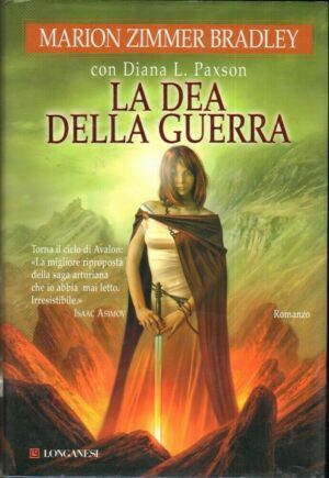 La dea della guerra di Marion Zimmer Bradley. Longanesi prima ed. 2008
