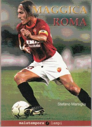 Maggica Roma di Stefano Marsiglia ed. Malatempora