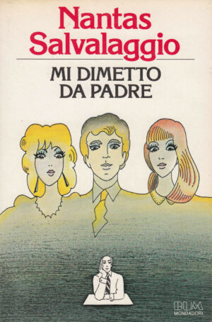 MI DIMETTO DA PADRE di Nantas Salvataggio ed. Mondadori