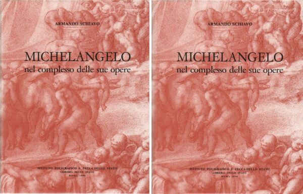 MICHELANGELO-NEL-COMPLESSO-DELLE-SUE-OPERE-2-Vol-di-A-Schiavo-ed-Zecca-Stato-122287962308