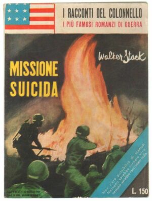 MISSIONE SUICIDA di Walter Stack ed. M. N. - Racconti del Colonnello n. 4