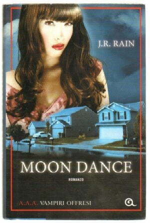 MOON DANCE A A A VAMPIRI OFFRESI di J. R. Rain ed. Giunti