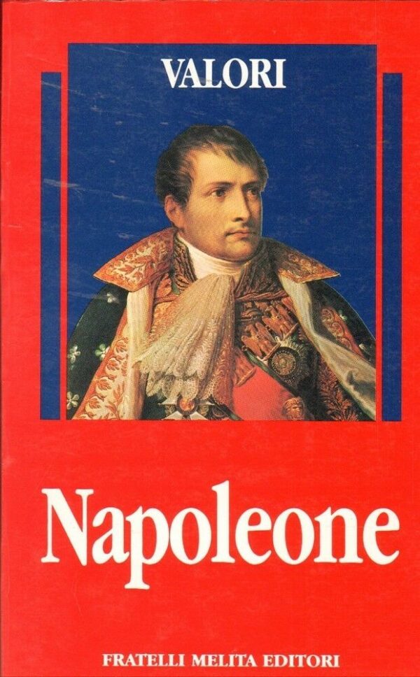 NAPOLEONE-di-Aldo-Valori-ed-Fratelli-Melita-1990-112193809398