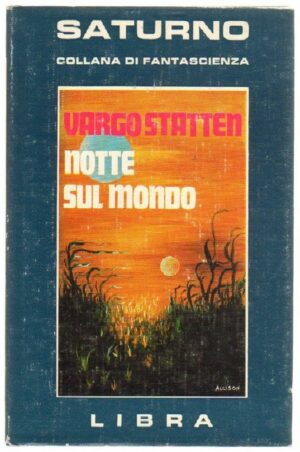 NOTTE SUL MONDO di Vargo Statten ed. Libra Collana Saturno n. 16