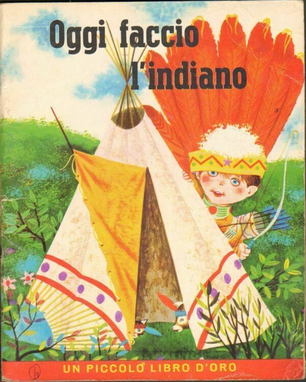 OGGI-FACCIO-LINDIANO-di-Hitte-Un-Piccolo-Libro-dOro-n-8-ed-Mondadori-1962-112444079558