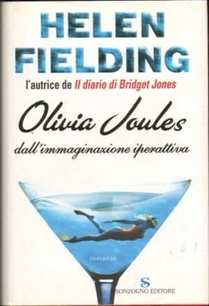 Olivia Joules dall'immaginazione iperattiva di Helen Fileding ed. Sonzogno