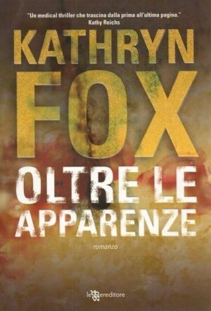 OLTRE LE APPARENZE di Kathryn Fox ed. Leggereditore