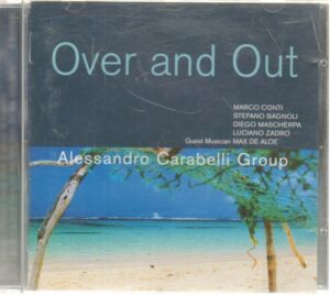 Over and Out di Alessandro Carabelli Group - CD Audio (CDH921.2)