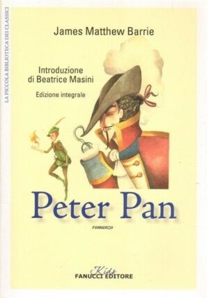 PETER PAN di James Matthew Barrie ed. Fanucci