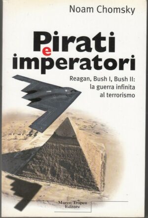 PIRATI E IMPERATORI di Noam Chomsky ed. Tropea