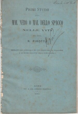 PRIMI STUDI SUL MAL NERO O MAL DELLO SPACCO NELLE VITI di Pirotta ed. Alba