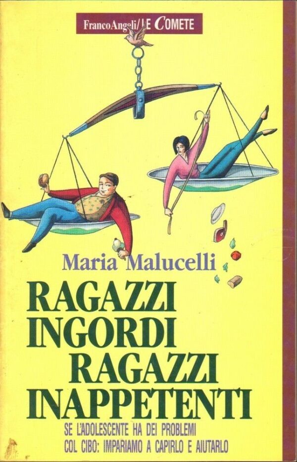 RAGAZZI-INGORDI-RAGAZZI-INAPPETENTI-di-Maria-Malucelli-ed-Franco-Angeli-1994-112219265188