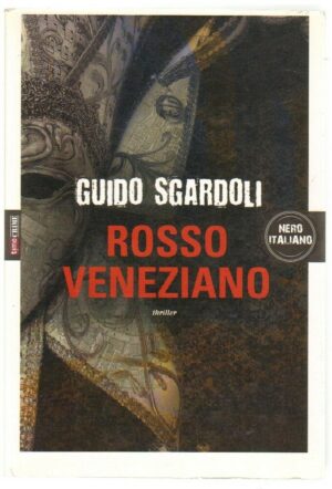 ROSSO VENEZIANO di Guido Sgardoli ed. Timecrime