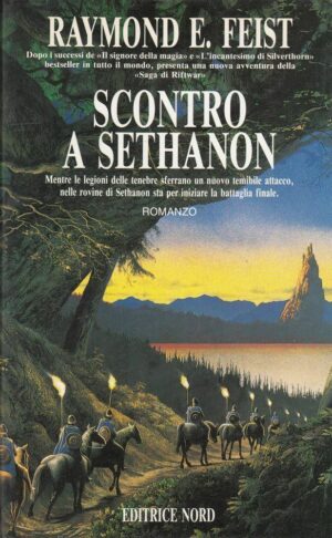 Scontro a Sethanon di Raymond E. Feist ed. Editrice Nord