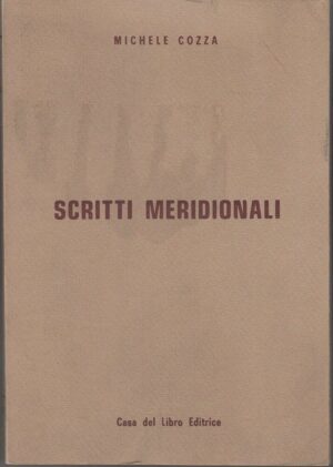 SCRITTI MERIDIONALI di Michele Cozza 1° ed. 1979 Casa del Libro