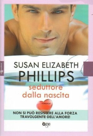 SEDUTTORE DALLA NASCITA di Susan Elizabeth Phillips ed. One