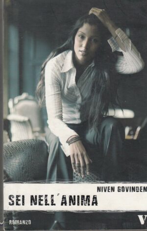SEI NELL'ANIMA di Niven Govinden ed. Newton  Compton