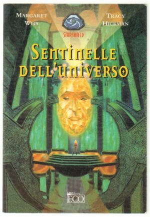 Sentinelle dell'universo di Weis, Margaret ed. Eco