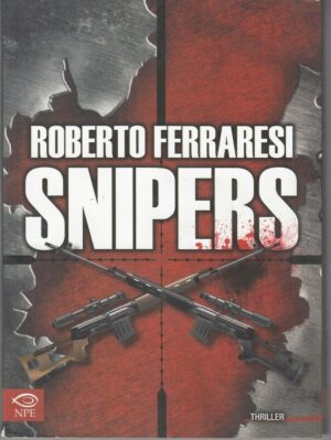 SNIPERS di Roberto Ferraresi ed. NPE