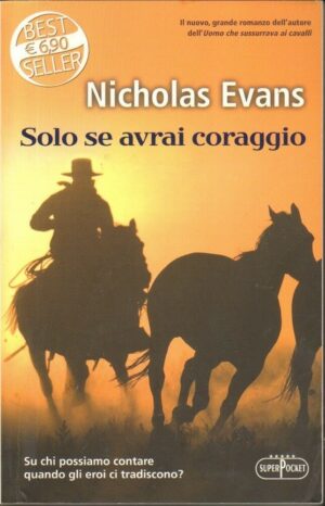 SOLO SE AVRAI CORAGGIO di Nicholas Evans ed. Super Pocket