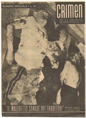 Settimanale CRIMEN Anno 1945 n. 8 del 4 Maggio - Speciale sulla morte Mussolini