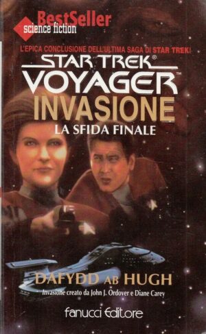 Star Trek Voyager INVASIONE LA SFIDA FINALE di D. A. Hugh ed. Fanucci