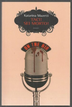 TACI! SEI MORTO! di Katarina Manzetti, Ed. Elliot