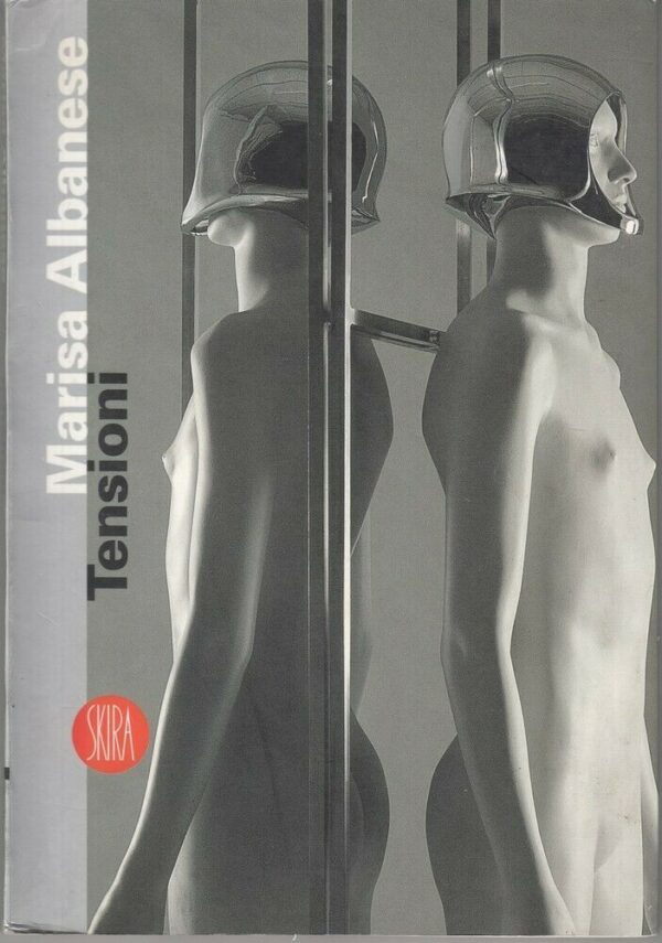 TENSIONI-di-Marisa-Albanese-ed-Skira-Edizione-Italiano-Inglese-123982124498
