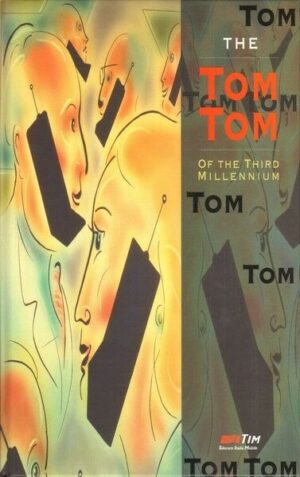 The Tom Tom of the third millennium - Libro in Inglese ed. TIM