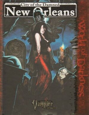 THE WORLD OF DARKNESS - City of Damned NEW ORLEANS ed. White Wolf WW 25200 Wod