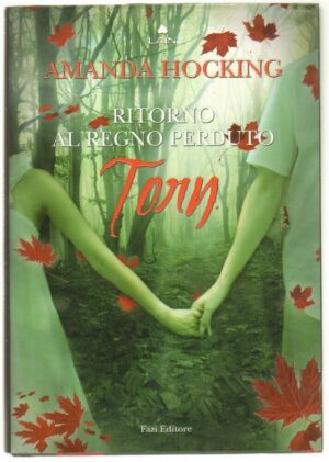 TORN. RITORNO AL REGNO PERDUTO di Amanda Hocking ed. Fazi