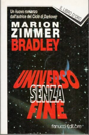 UNIVERSO SENZA FINE di Marion Zimmer Bradley ed. Fanucci