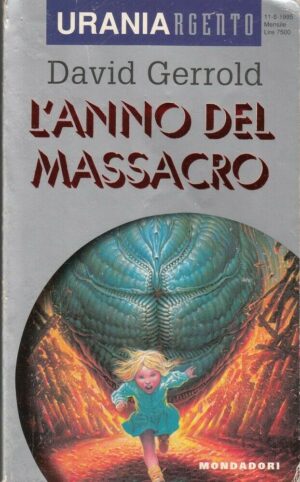 Urania Argento n. 7 L'ANNO DEL MASSACRO di Gerrold ed. Mondadori