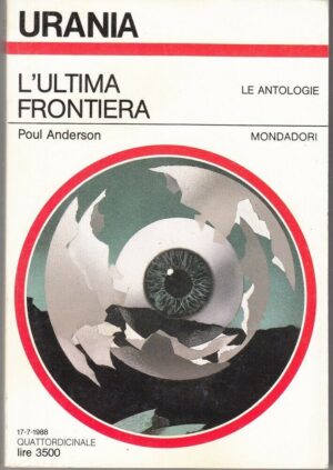 L'ultima frontiera di Poul Anderson - Urania n. 1079 ed. Mondadori