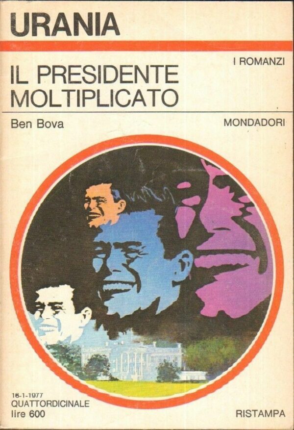 Urania-n-714-IL-PRESIDENTE-MOLTIPLICATO-di-Ben-Bova-ed-Mondadori-1977-121904358448