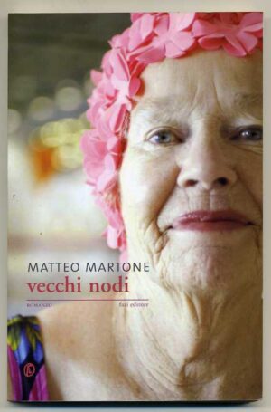 VECCHI NODI di Matteo Martone ed. Fazi