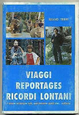 VIAGGI REPORTAGES RICORDI LONTANI di Silvio Terri
