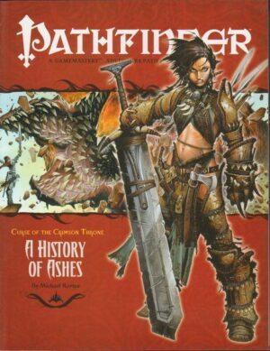 A HISTORY OF ASHES - CURSE OF THE CRIMSON THRONE - PATHFINDER A GAMEMASTERY PATH