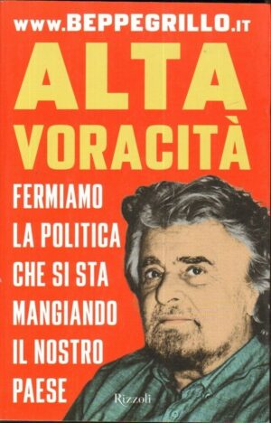 ALTA VORACITA' di Beppe Grillo ed. Rizzoli