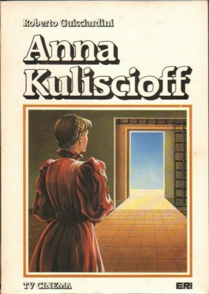 ANNA KULISCIOFF di Roberto Guicciardini ed. ERI