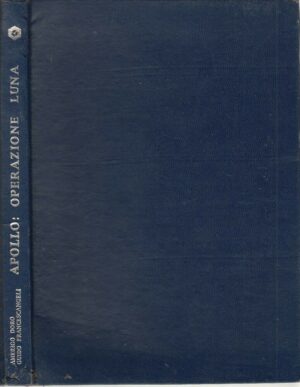 APOLLO OPERAZIONE LUNA di Doro e Francescangeli ed. Van Loeven 1970