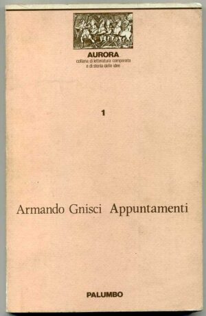 APPUNTAMENTI di Armando Gnisci ed. 1988 Palumbo