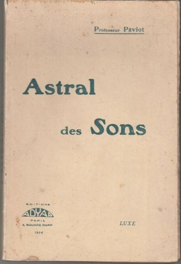 ASTRAL-DES-SONS-Francese-di-Paviot-1-ed-Adyar-Paris-1924-Copia-Numerata-123982035699