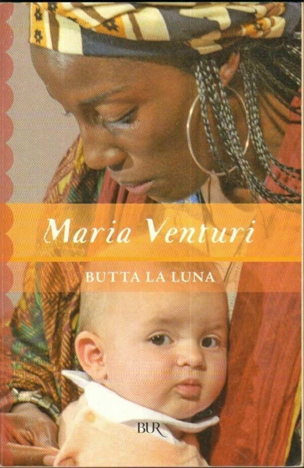 BUTTA-LA-LUNA-di-Maria-Venturi-ed-BUR-121892952699