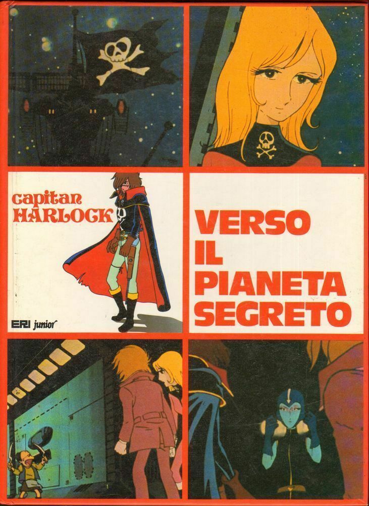Capitan Harlock: Verso il Pianeta Segreto by Toei Animation ed. Eri Junior