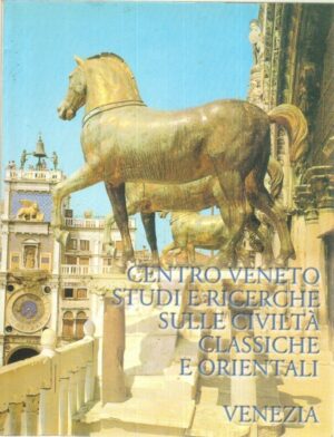CENTRO VENETO STUDI E RICERCHE SULLE CIVILTA' CLASSICHE E ORIENTALI  ed. 2001
