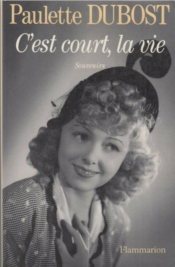 CEST-COURT-LA-VIE-di-Paulette-Dubost-ed-Flammarion-Libro-in-Francese-123984459559