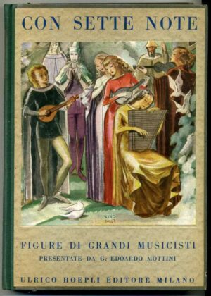 CON SETTE NOTE.Figure di grandi musucisti presentate ai giovani Mottini 1946