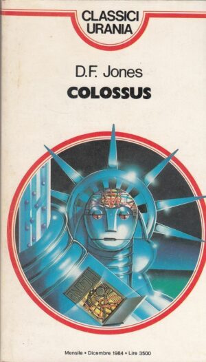 Classici Urania n. 93 COLOSSUS di D. F. Jones ed. Mondadori